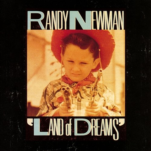 Land Of Dreams Randy Newman
