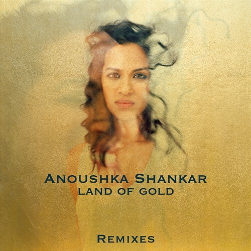 Land Of Gold Anoushka Shankar