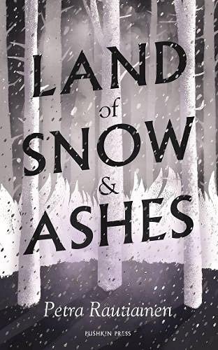 Land of Snow and Ashes Petra Rautiainen