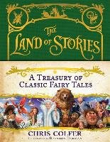 Land of Stories: A Treasury of Classic Fairy Tales Colfer Chris