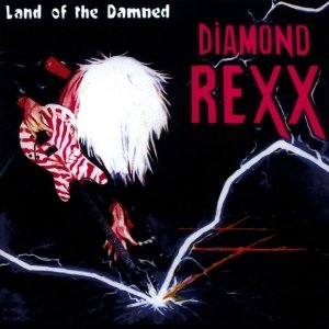 Land of the Damned (remastered + bonus tracks) Diamond Rexx
