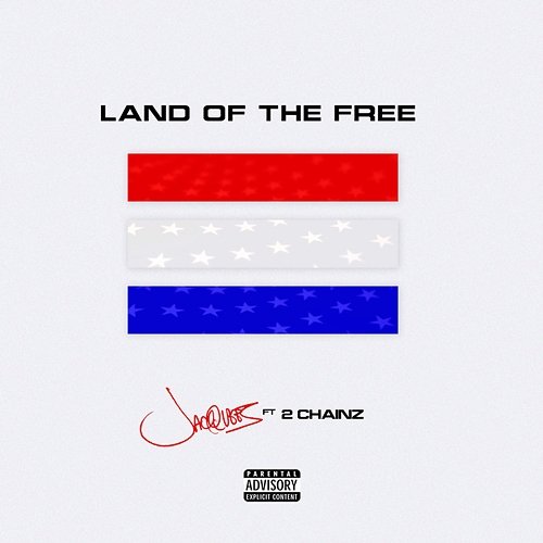Land Of The Free Jacquees feat. 2 Chainz