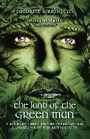 Land of the Green Man Larrington Carolyne