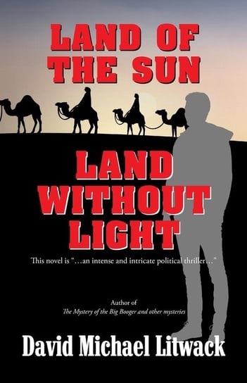 Land of the Sun, Land Without Light Litwack David Michael