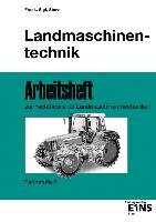 Landmaschinentechnik. Arbeitsheft. Fachstufe 2 Bildungsverlag Eins Gmbh