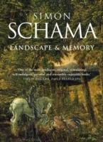 Landscape and Memory Schama Simon Cbe