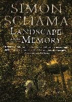 Landscape and Memory Schama Simon