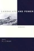 Landscape and Power Mitchell Thomas W. J., Mitchell W. J. T.