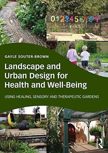 Landscape and Urban Design for Health and Well-Being Souter-Brown Gayle