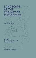 Landscape as a Cabinet of Curiosities Vogt Gunther