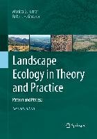 Landscape Ecology in Theory and Practice Gardner Robert H., Turner Monica G.