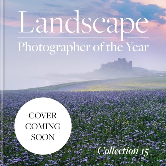 Landscape Photographer of the Year: Collection 15 Waite Charlie