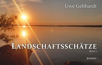 Landschaftsschätze Band 2 Engelsdorfer Verlag
