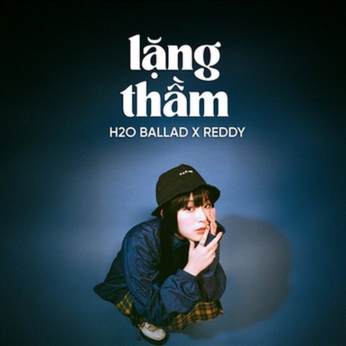Lặng Thầm Reddy & H2O Ballad