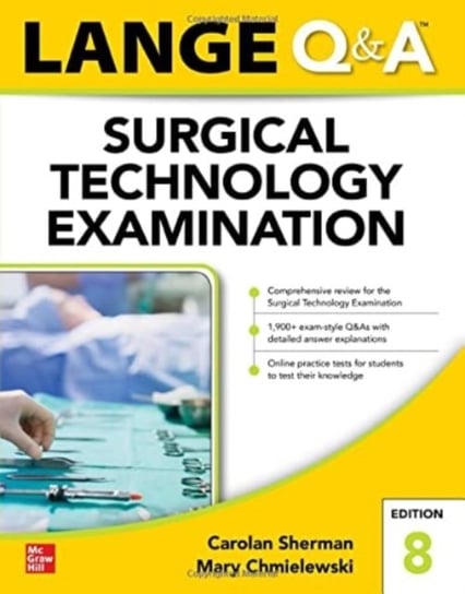 LANGE Q&A Surgical Technology Examination, Eighth Edition Carolan Sherman, Mary Chmielewski