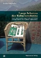 Lange Schatten der Kulturrevolution Klotzbucher Sascha