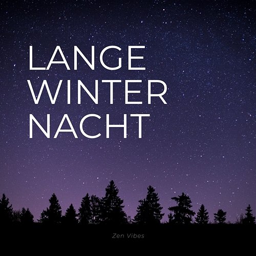Lange Winternacht (Weißes Rauschen) Zen Vibes