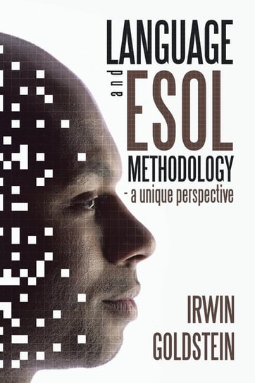 Language and ESOL Methodology- A Unique Perspective Goldstein Irwin