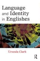 Language and Identity in Englishes Clark Urszula