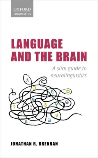 Language and the Brain. A Slim Guide to Neurolinguistics Opracowanie zbiorowe