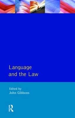Language and the Law John Gibbons