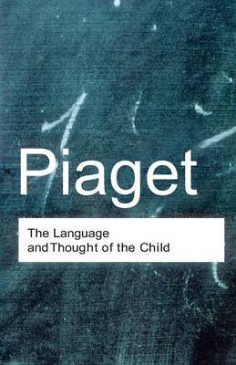 Language and Thought of the Child Piaget Jean