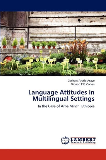 Language Attitudes in Multilingual Settings Asaye Gashaw Arutie