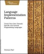 Language Implementation Patterns Parr Terence