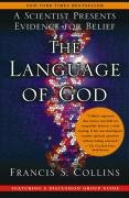 Language Of God: A Scientist Presents Evidence For Belief Collins Francis S.