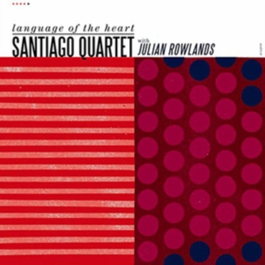 Language Of The Heart Santiago Quartet