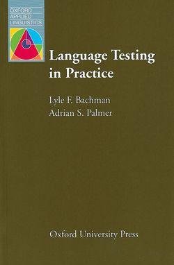 Language Testing In Practice Bachman Lyle F., Palmer Adrian S.