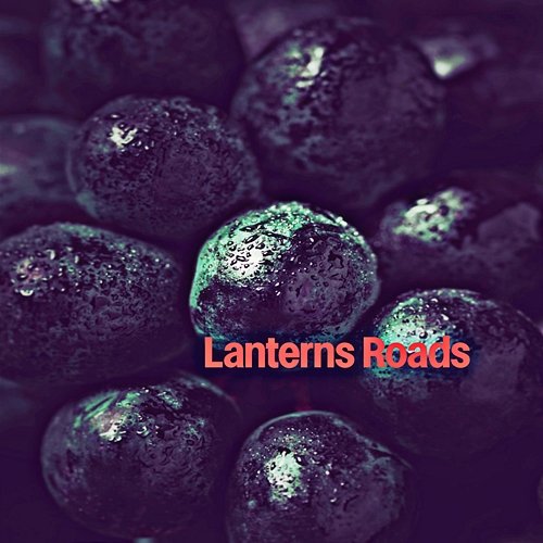 Lanterns Roads Ed Bolen