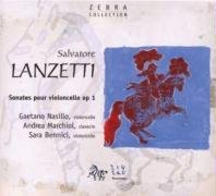 Lanzetti: Sonates Pour Violoncelle Op. 1 Nasillo Gaetano