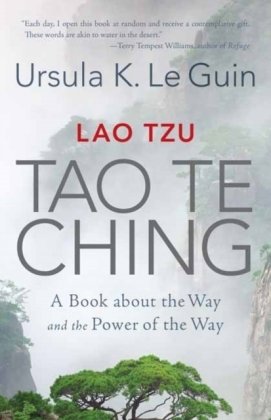 Lao Tzu: Tao Te Ching: A Book about the Way and the Power of the Way Guin Ursula K.