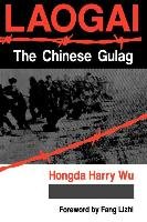 Laogai--The Chinese Gulag Wu Hongda Harry