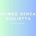 Laonnaise Romeo Senza Giulietta