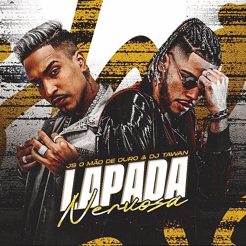 Lapada Nervosa JS o Mão de Ouro, DJ Tawan