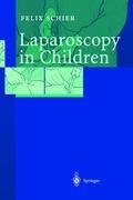 Laparoscopy in Children Schier Felix