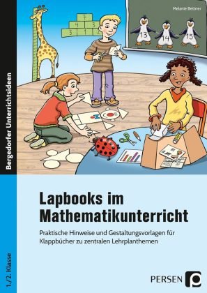 Lapbooks im Mathematikunterricht - 1./2. Klasse Bettner Melanie