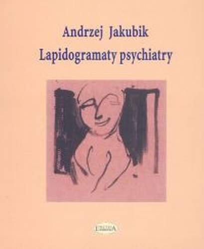 Lapidogramaty psychiatry Jakubik Andrzej