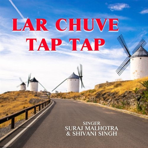 Lar Chuve Tap Tap Suraj Malhotra & Shivani Singh