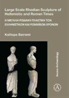Large Scale Rhodian Sculpture of Hellenistic and Roman Times Bairami Kalliope
