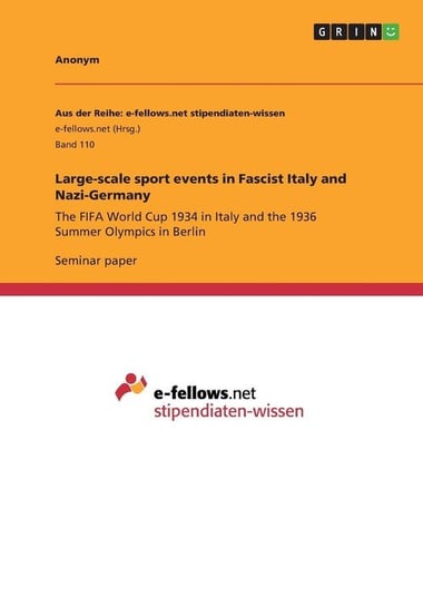 Large-scale sport events in  Fascist Italy and Nazi-Germany Anonym