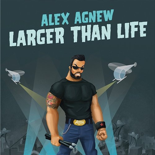 Larger Than Life Alex Agnew