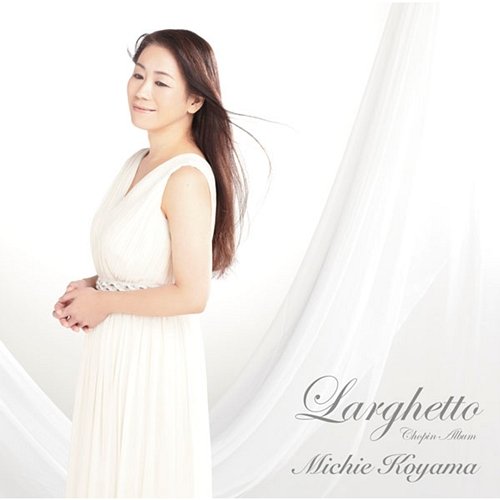 Larghetto - Chopin Album Michie Koyama