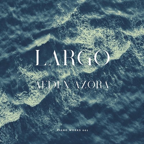 LARGO Aeden Azora