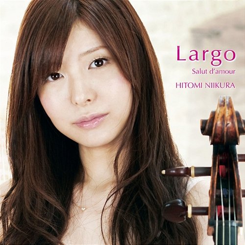 Largo - Salut D'Amour Hitomi Niikura