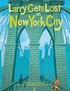 Larry Gets Lost in New York City Skewes John, Mullin Michael