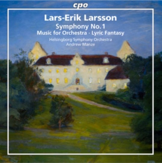 Lars-Erik Larsson: Symphony No. 1 cpo