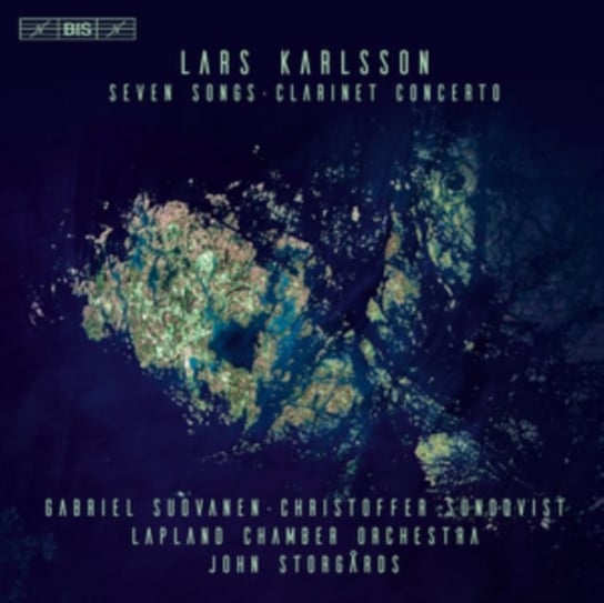 Lars Karlsson: Seven Songs/Clarinet Concerto Bis